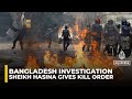 Bangladesh Investigation Sheikh Hasina S Orders To Halt Protests Revealed Bangladesh Investigation Sheikh Hasina S Orders To Halt Protests Revealed