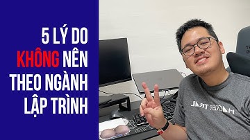 Tại sao bạn KHÔNG nên theo ngành IT?