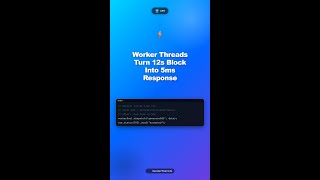 worker threads turn 12s block into 5ms response