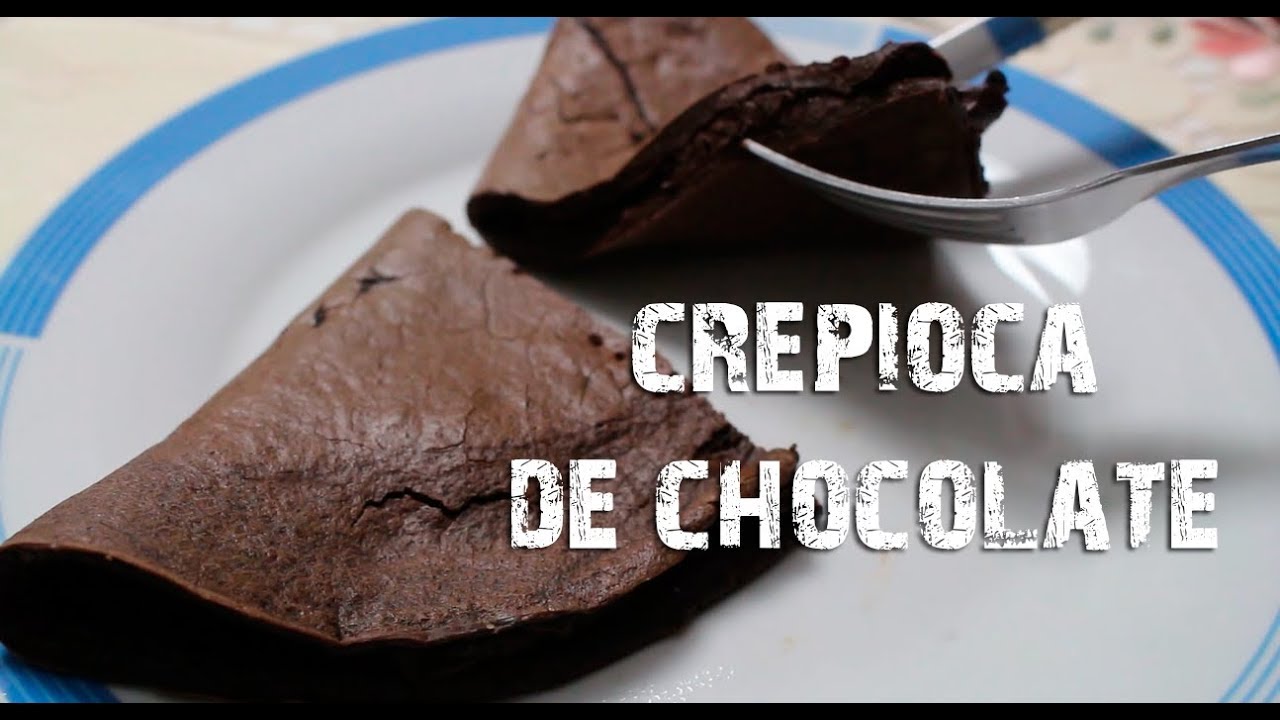 RECEITA DE CREPIOCA DE CHOCOLATE