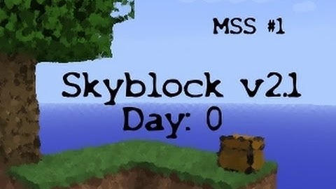 Minecraft Survival Series #1: Skyblock v2.1 - Day 0
