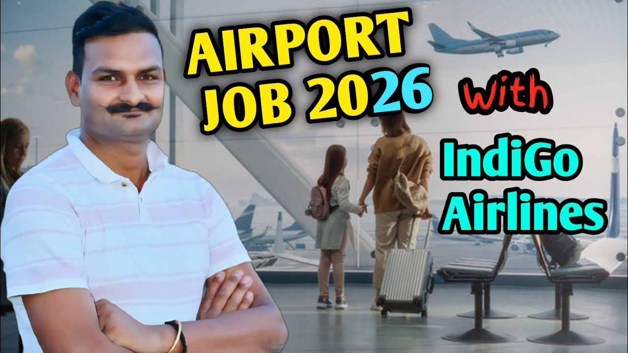 Indigo airlines job vacancy 2026 | Airport Job 2026 | Ground Staff jobs ...