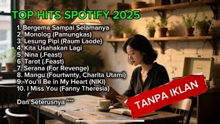 Download lagu TOP HITS 50 LAGU INDONESIA | SPOTIFY 2025 | TANPA IKLAN