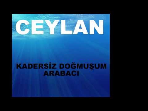 Ceylan - Kadersiz Doğmuşum