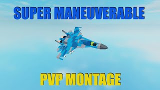 Super Maneuverable PVP Montage (Plane Crazy)