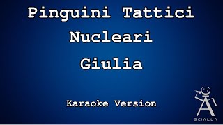 Pinguini Tattici Nucleari - Giulia (KARAOKE)