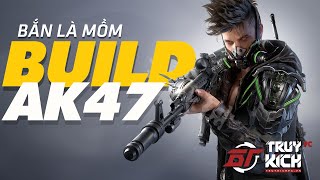 HƯỚNG DẪN ANH EM NEWBIE BUILD AK47 TRONG TRUY KÍCH PC (BATTLE TEAM 2)