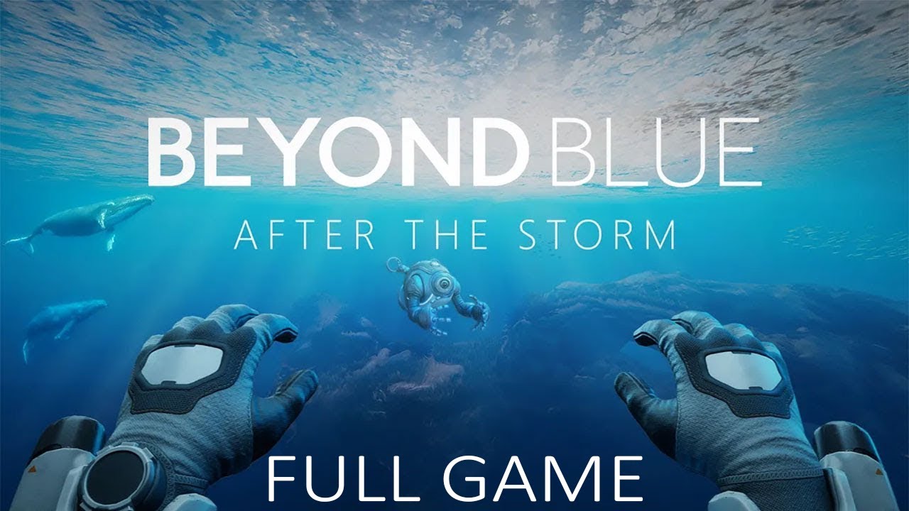 Beyond Blue: After The Storm | Full Game - YouTube