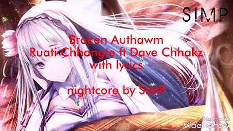 SIMP - Broken Authawm (Ruati Chhangte ft Dave Chhakz) nightcore + lyrics