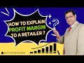 How To Explain Profit Margin To A Retailer | FMCG Sales Training | Sandeep Ray