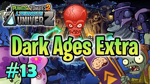 PvZ 2 "AltverZ" #13: Complete Dark Ages Extra (without lawn mower)