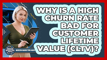 Why Is A High Churn Rate Bad For Customer Lifetime Value (CLTV)? - Modern Marketing Moves