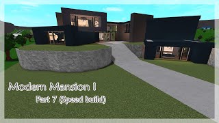 Roblox | BLOXBURG : Modern Mansion I [ Part 7 ] (Speedbuild)