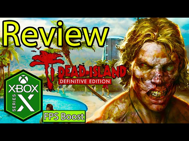Dead Island: Definitive Collection Review -- Return to Paradise