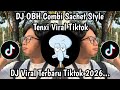 DJ OBH COMBI SACHET STYLE TENXI REMIX VIRAL TIKTOK TERBARU