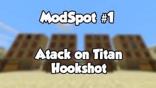ModSpot #1 - Minecraft Attack on Titan Hookshot Mod (Minecraft Mod Spotlight)