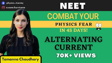 Alternating Current | Combat Physics Fear in 45 Days| 130+ in Physics NEET 2021 | Tamanna Chaudhary