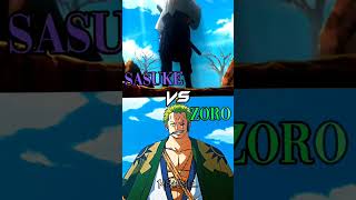 Sasuke Vs Zoro