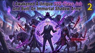 I Awakened A Unique SSS-Class Job And Built An Immortal Shadow Army! screenshot 1