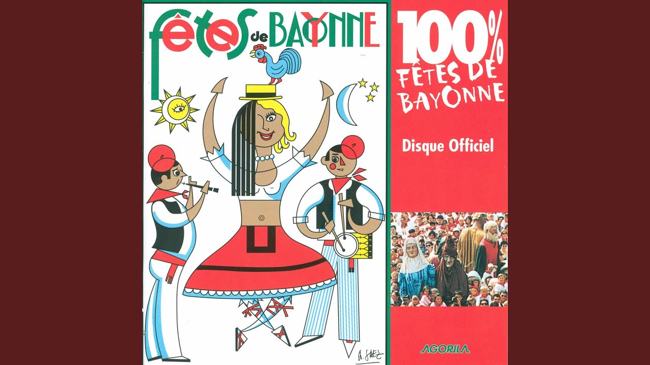La chanson des fêtes de Bayonne - YouTube