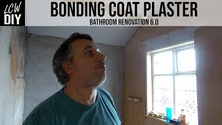 Using Bonding Coat Plaster - Bathroom Renovation 06 DIY Vlog #21 by LCW DIY 67,601 views 5 years ago 12 minutes, 6 seconds