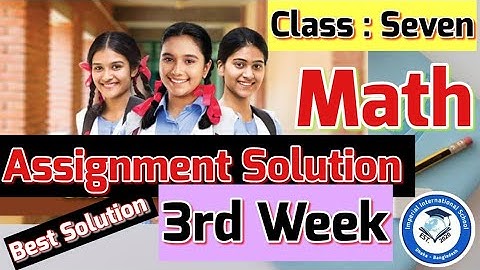 Class 7 Math Assignment for 3rd Week-2021