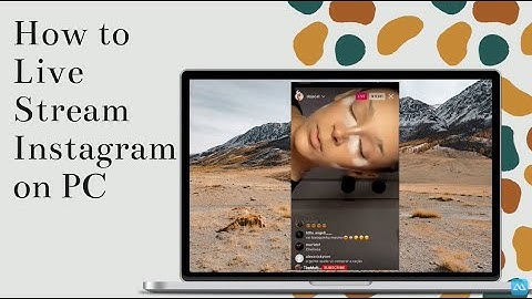 How to Live Stream Instagram on PC