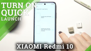 How to Customize the Quick Launcher in XIAOMI Redmi 10 – Quick Launch Activation