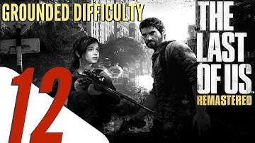 The Last of Us Remastered - Grounded Difficulty Walkthrough Part 12 - Suburbs (All Collectibles)