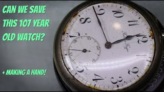 Restoring a 1916 pocket watch  and making a hand!