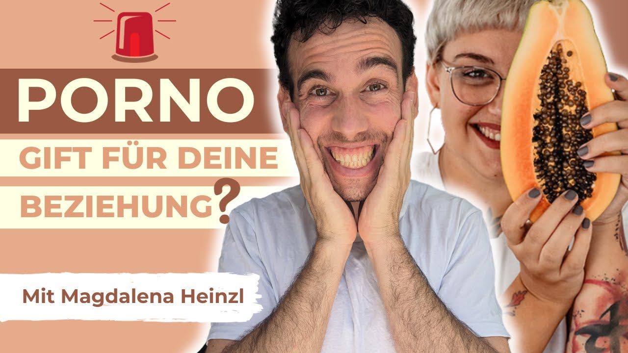 Die Wahrheit über Pornos - zerstören Pornos deine Beziehung? ✨ Mit Magdalena Heinzl