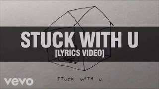 Ariana Grande, Justin Bieber - Stuck with U (Lyrics Video)