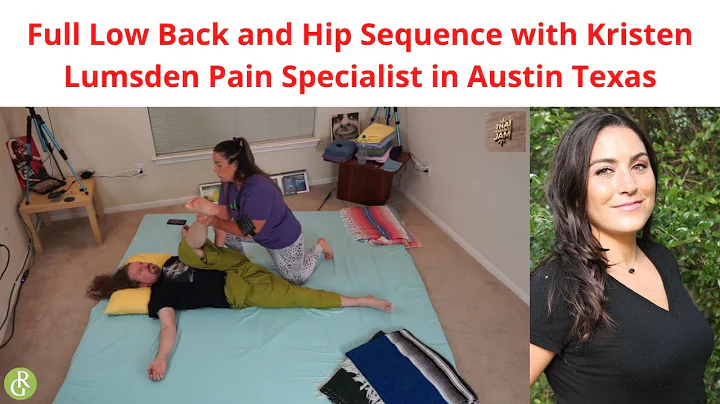 Full Low Back and Hip Sequence with Kristen Lumsden Pain Specialist in Austin Texas