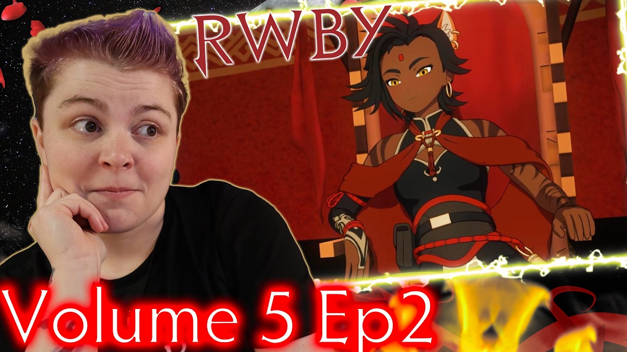 OH NO SHE'S HOT!!!~ RWBY V5 Ep2 REACTION!!