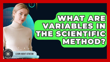 What Are Variables In The Scientific Method? - Learn About Atheism