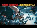 Buffed Adam Smasher destroyed by Stealth Takedown - Cyberpunk 2077 Update 2.1 (Hard)