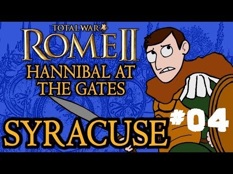 Total War: Rome 2 - Hannibal At The Gates - Syracuse Campaign - Part 4!