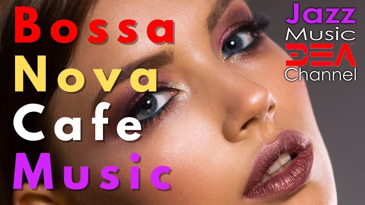 Bossa Nova Cafe Music Jazz Instrumental Cafe Music for Work, Study