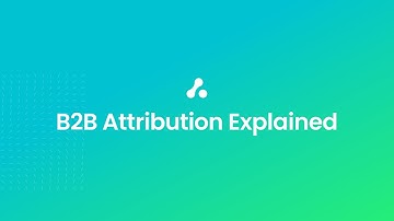 HubSpot + Attribution - Part 7 | B2B Attribution Explained