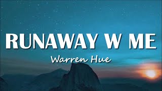 Warren Hue - RUNAWAY W ME (Lyrics)