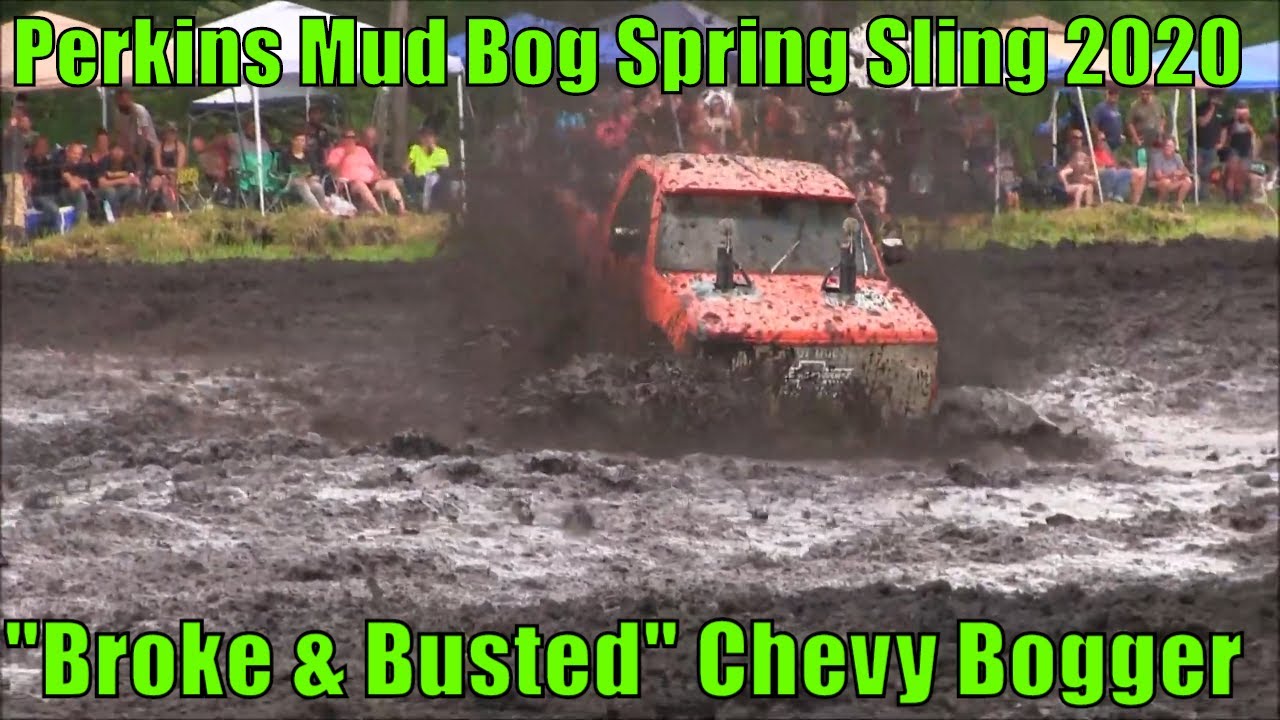 Perkins Mud Bog -- "Broke & Busted" Chevy -- Spring Sling 2020