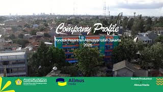COMPANY PROFILE 2025 I PONDOK PESANTREN AL - MUSYARROFAH JAKARTA