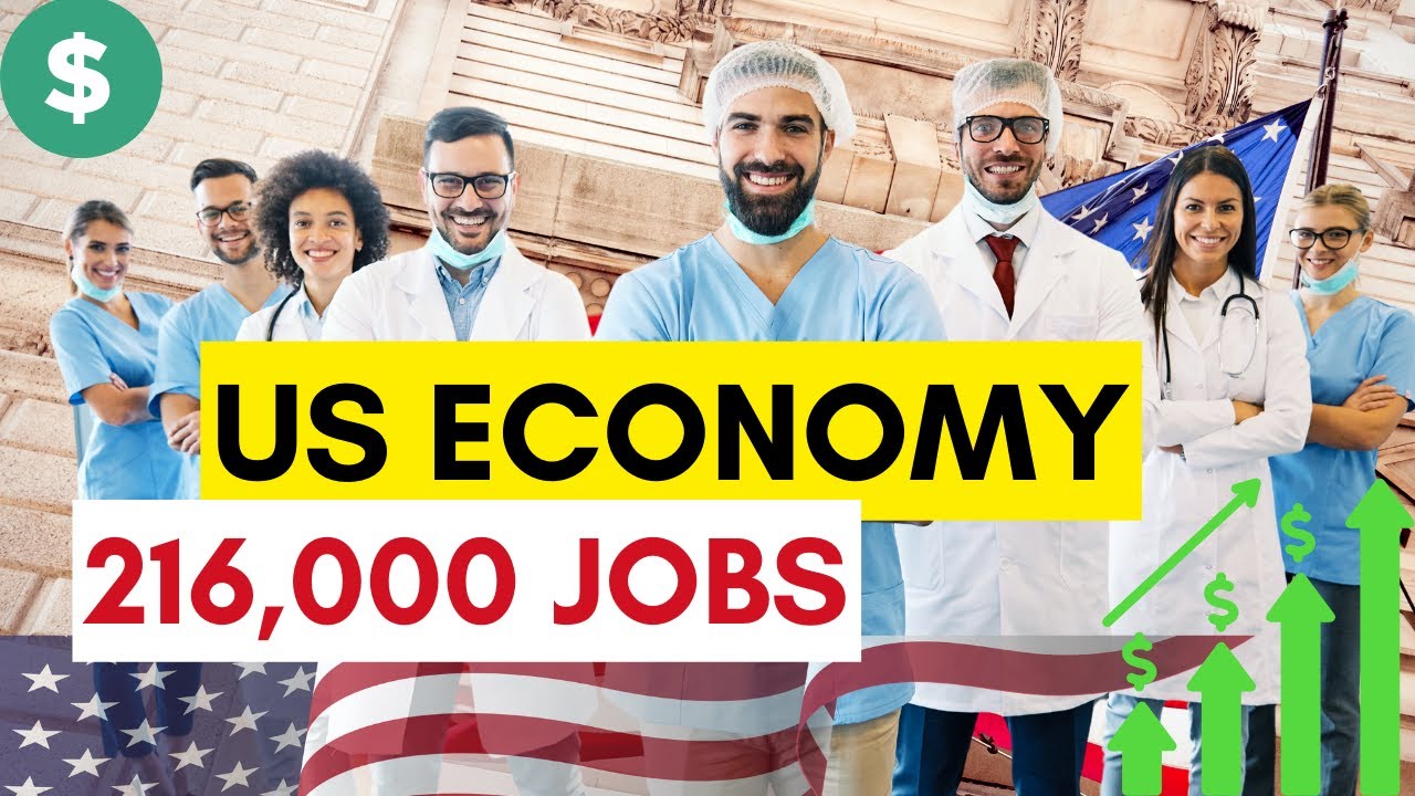US economy added 216,000 jobs Wall Street shocked! YouTube