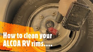 How to clean your ALCOA RV rims...
