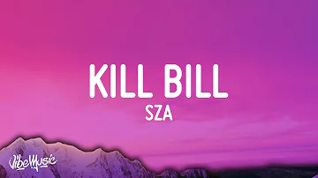 SZA - Kill Bill (Sped-up) (Lyrics)