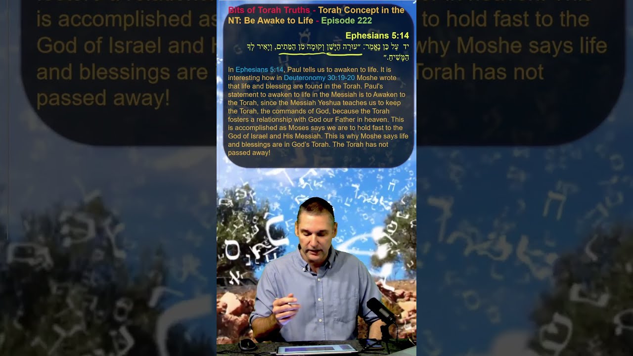 Bits Of Torah Truths Concept In The NT Be Awake To Life Episode 222