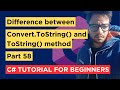 C# - Part 58 - Difference between ToString() and Convert.ToString() Method - Tutorial For Beginners