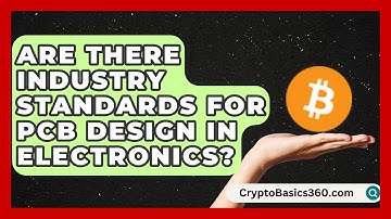 Are There Industry Standards for PCB Design in Electronics? | Electrical Engineering Essentials News