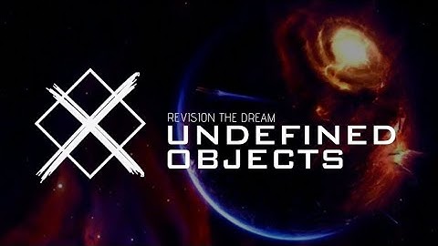 Revision The Dream - Undefined Objects