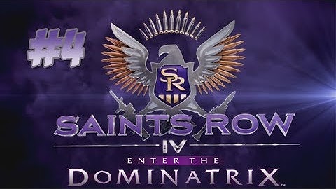 Saints Row IV/DLC (Enter the Dominatrix) - Gameplay/Playthrough (Pc) Part 4